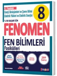 FENOMEN 8. SINIF FEN BİLİMLERİ 6.FASİKÜL (ENERJİ DÖNÜŞÜMLERİ VE ÇEVRE BİLİMİ)