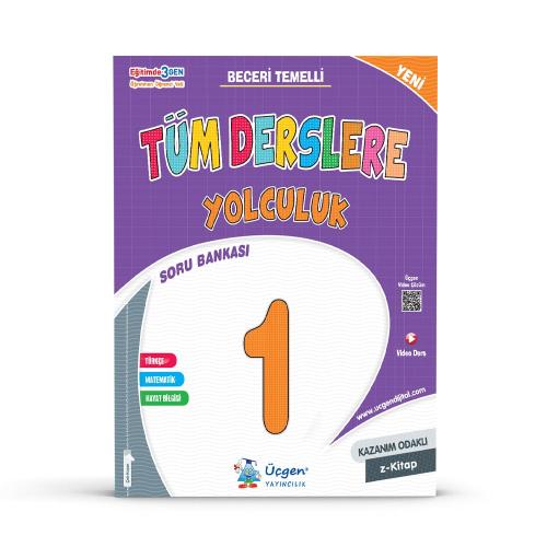 ÜÇGEN 1. SINIFTÜM DERSLERE YOLCULUK SORU BANKASI