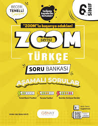 GÜNAY 6. SINIF TÜRKÇE ZOOM SORU BANKASI