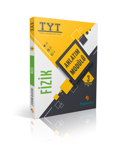 PAYLAŞIM TYT FİZİK ANLATIM MODÜLÜ