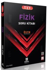BAŞKA TYT FİZİK SORU BANKASI