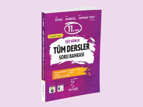 KAREKÖK 11. SINIF TÜM DERSLER SORU BANKASI EŞİT AĞIRLIK